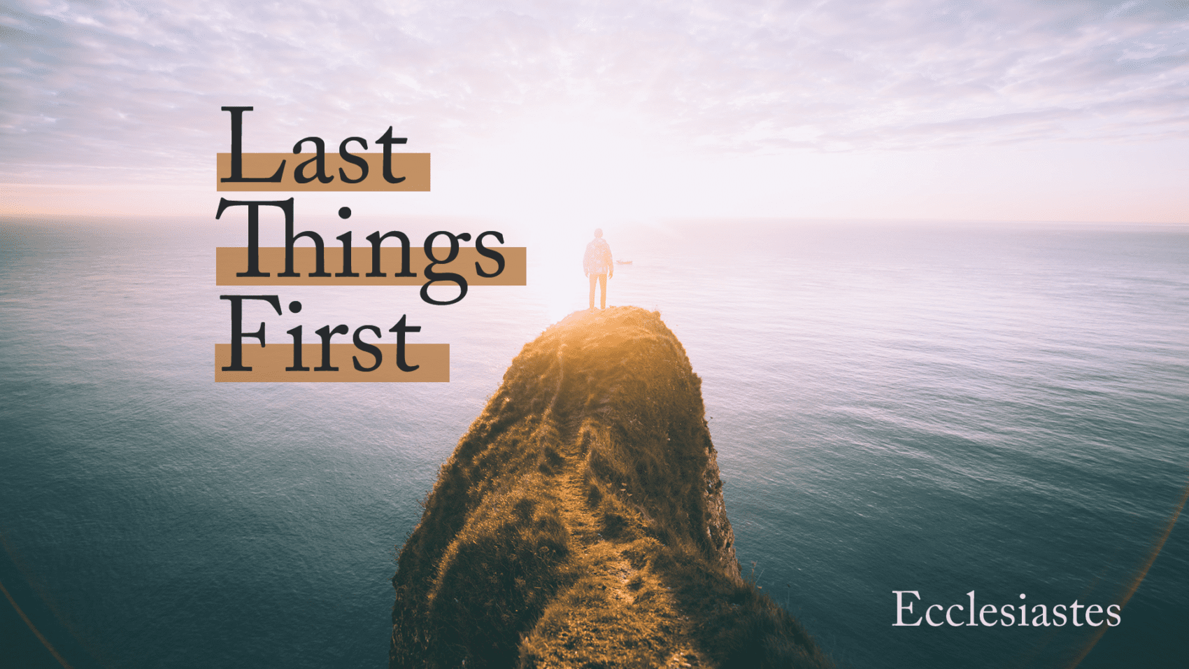 Featured image for “Last Things First”