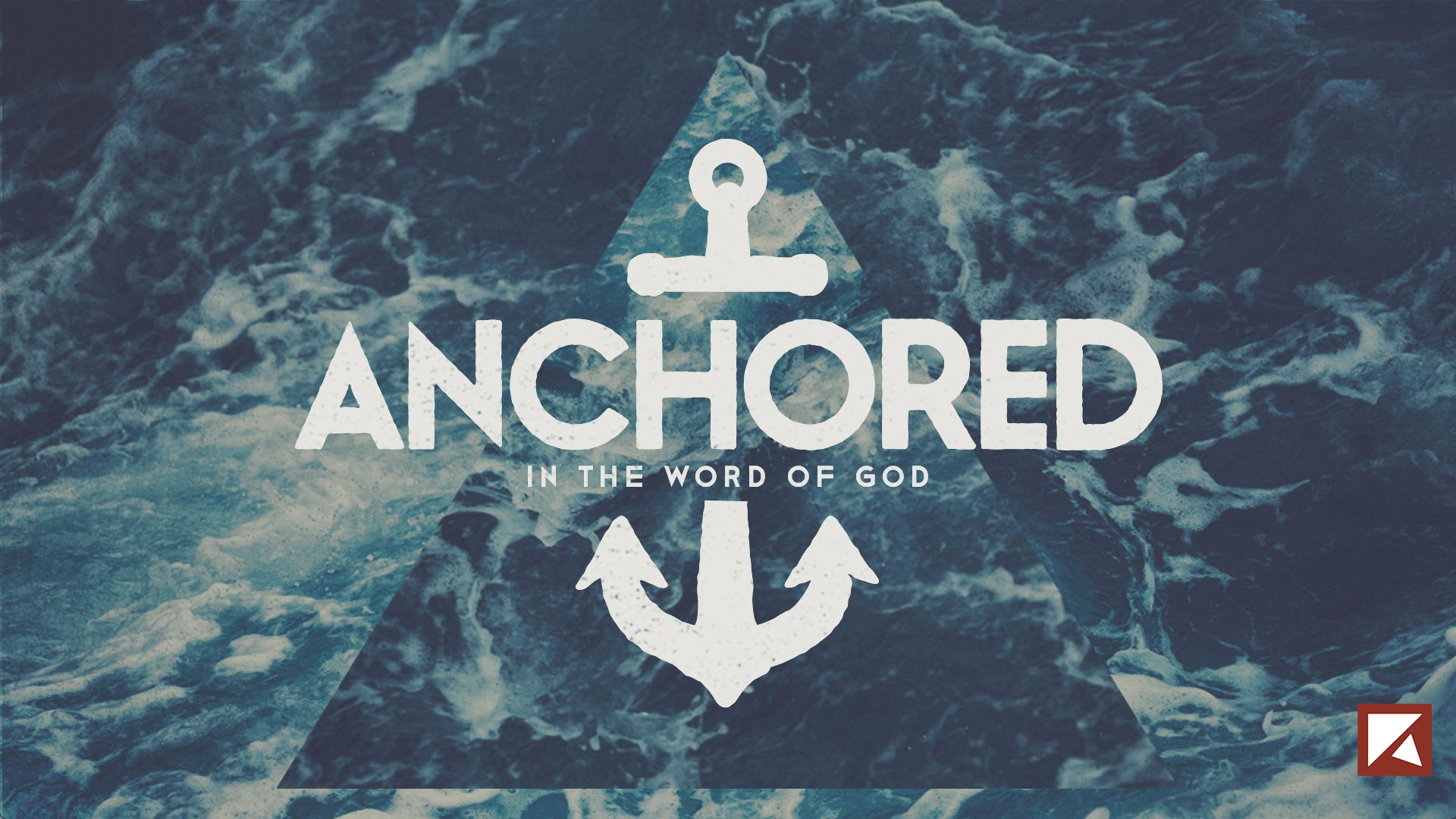Featured image for “Anchored in the Word of God”