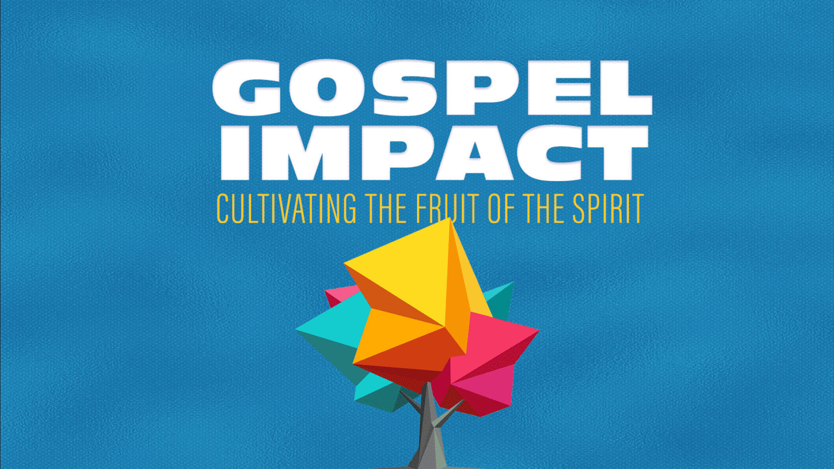 Featured image for “Gospel Impact: Cultivating The Fruit of the Spirit”