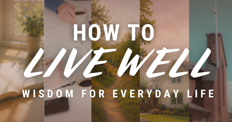 Featured image for “How to Live Well”